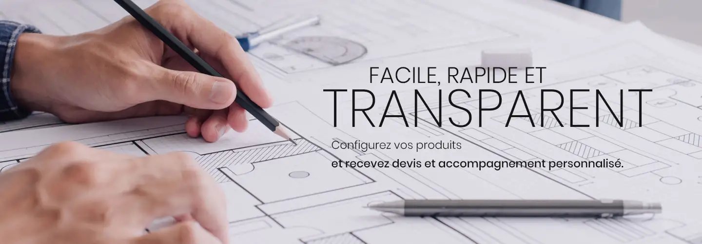 Facile, rapide et transparent